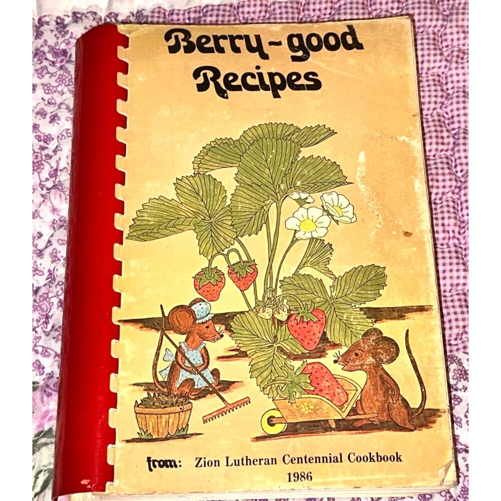 Vtg Cookbook 1986 Berry Good Recipes Zion Lutheran Church Centennial